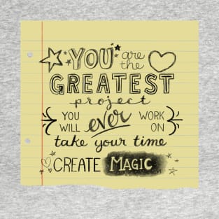 You are the Greatest T-Shirt